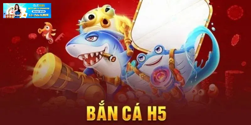 bắn cá h5