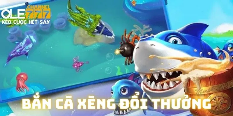 Vài nét về game bắn cá xèng đổi thưởng