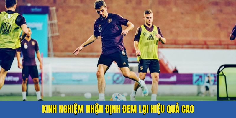 Kinh nghiệm nhận định hiệu quả cho người chơi